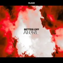 Klaas - Better Off Alone слушать онлайн