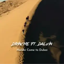Drinche & Dalvin - Habibi Come to Dubai слушать онлайн
