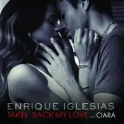 Enrique Iglesias ft Ciara - Takin back my love слушать онлайн