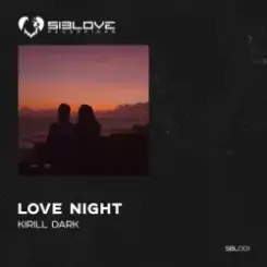 Kirill Dark - Love Night слушать онлайн