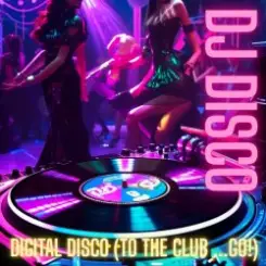 DJ Disco - Digital Disco (Extended DJ Version) слушать онлайн