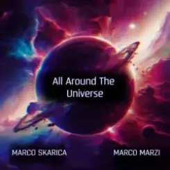 Marco Skarica &Marco Marzi - All Around the Universe слушать онлайн