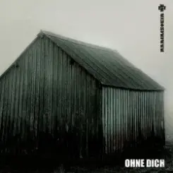 Rammstein - Ohne Dich слушать онлайн