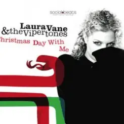 Laura Vane & The Vipertones - Christmas Day With Me слушать онлайн