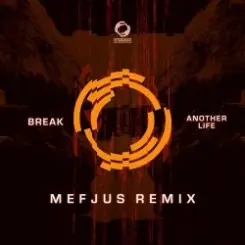 Break - Another Life (Mefjus Remix) слушать онлайн