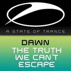 Dawn - The Truth We Can't Escape слушать онлайн