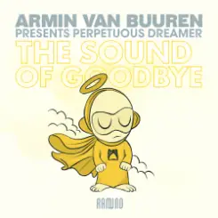 Armin van Buuren presents Perpetuous Dreamer - The Sound Of Goodbye слушать онлайн