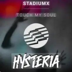 StadiumX - Touch My Soul слушать онлайн