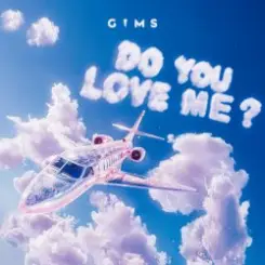 GIMS - DO YOU LOVE ME? слушать онлайн