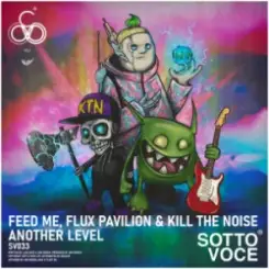 Feed Me & Flux Pavilion & Kill The Noise - Another Level слушать онлайн