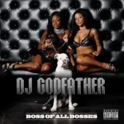 DJ Godfather - Boss Of All Bosses 08 слушать онлайн