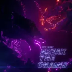 Jim Yosef - Break the Chains слушать онлайн