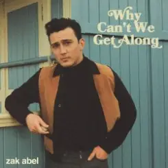 Zak Abel - Why Can't We Get Along слушать онлайн
