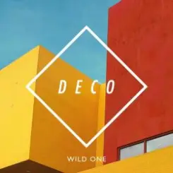Deco - Wild One слушать онлайн