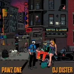 Pawz One & DJ Dister - Watch & Learn слушать онлайн