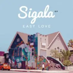 Sigala - Easy Love (Original Mix) слушать онлайн
