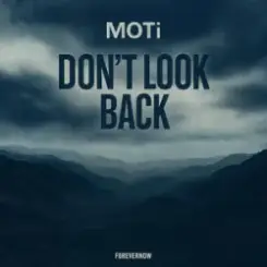 MOTi - Don't Look Back слушать онлайн
