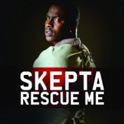 Skepta - Rescue Me (Radio Edit) слушать онлайн