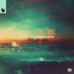 Nick Schilder - Never Let You Go слушать онлайн