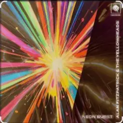 Alan Fitzpatrick & The YellowHeads - Neon Burst слушать онлайн