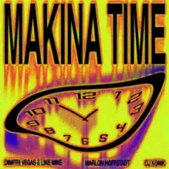 Dimitri Vegas & Like Mike & Marlon Hoffstadt - Makina Time (feat. DJ Konik) слушать онлайн