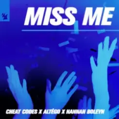 Cheat Codes & ALTÉGO & Hannah Boleyn - Miss Me слушать онлайн