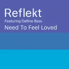 Reflekt Feat. Delline Bass - Need To Feel Loved (Adam K & Soha Vocal Mix) слушать онлайн