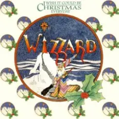 Wizzard - I Wish It Could Be Christmas Everyday слушать онлайн