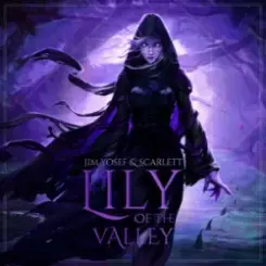 Jim Yosef & Scarlett - Lily of the Valley слушать онлайн