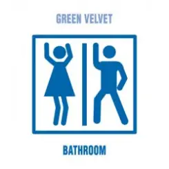 Green Velvet - The Bathroom слушать онлайн
