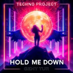Techno Project & Geny Tur - Hold Me Down слушать онлайн