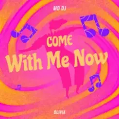 MD Dj & Olivia - Come with Me Now слушать онлайн
