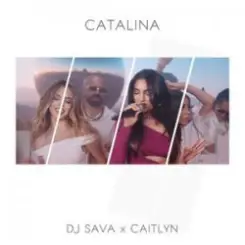 Dj Sava & Caitlyn - Catalina слушать онлайн