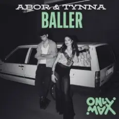 Abor & Tynna - Baller слушать онлайн