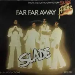 Slade - Far Far Away слушать онлайн