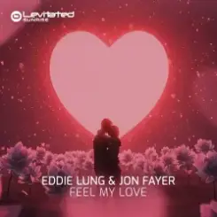 Eddie Lung & Jon Fayer - Feel My Love (Extended Mix) слушать онлайн