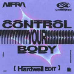 Nifra, 2 Unlimited, Hardwell - Control Your Body (Hardwell Edit) слушать онлайн