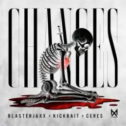 BlasterJaxx, Kickbait, CERES - Changes слушать онлайн