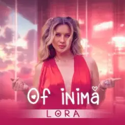 LORA - Of, Inima слушать онлайн