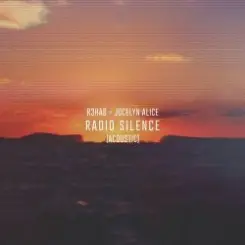 R3hab & Jocelyn Alice - Radio Silence слушать онлайн