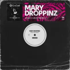 Mary Droppinz - Lawd Have Mercy слушать онлайн