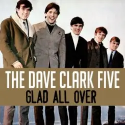 The Dave Clark Five - Glad All Over слушать онлайн