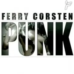 Ferry Corsten - Punk слушать онлайн