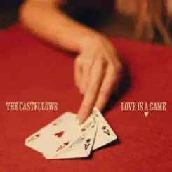 The Castellows - Love Is A Game слушать онлайн