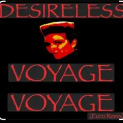 Desireless - Voyage, voyage (Euro mix) слушать онлайн