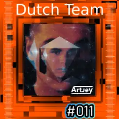 Artjey - Dutch Team #011 слушать онлайн
