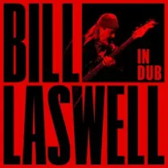 Bill Laswell - Dark Black слушать онлайн