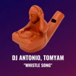 Dj Antonio & TomYam - Whistle Song слушать онлайн