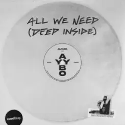 AYYBO - All We Need (Deep Inside) слушать онлайн