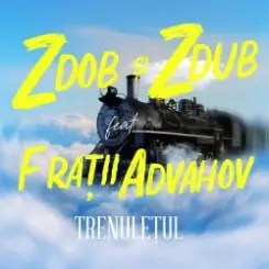 Zdob și Zdub - Trenulețul слушать онлайн